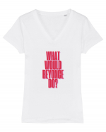 WHAT WOULD BEYONCE DO? Tricou mânecă scurtă guler V Damă Evoker