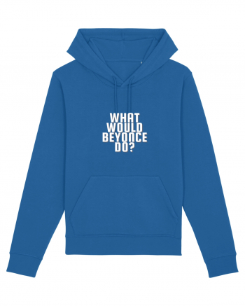 What Would Beyonce Do? Royal Blue