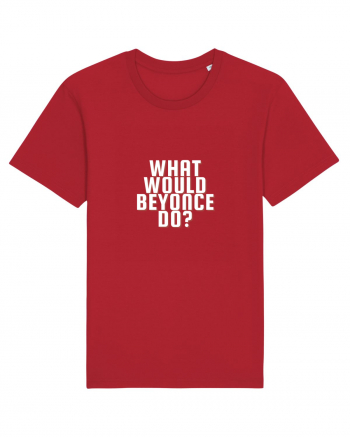 What Would Beyonce Do? Red