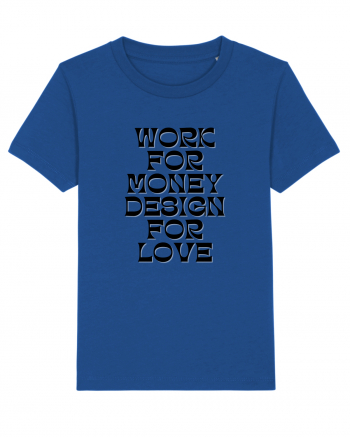 work for money design for love Majorelle Blue