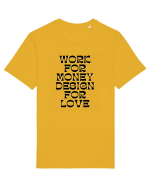 work for money design for love Tricou mânecă scurtă Unisex Rocker