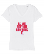 just make sure you re happy in this life Tricou mânecă scurtă guler V Damă Evoker