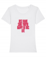 just make sure you re happy in this life Tricou mânecă scurtă guler larg fitted Damă Expresser