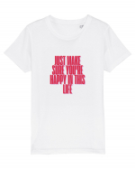 just make sure you re happy in this life Tricou mânecă scurtă  Copii Mini Creator