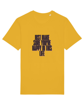 just make sure you re happy in this life Spectra Yellow