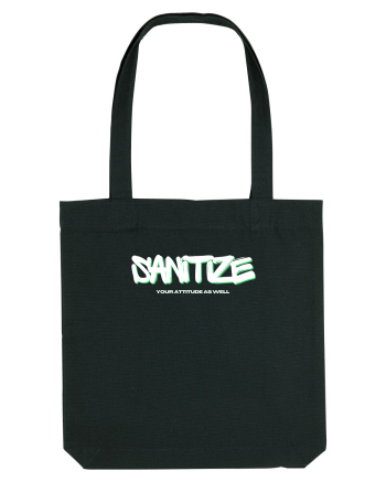 Sanitize Your Attitude As Well Black