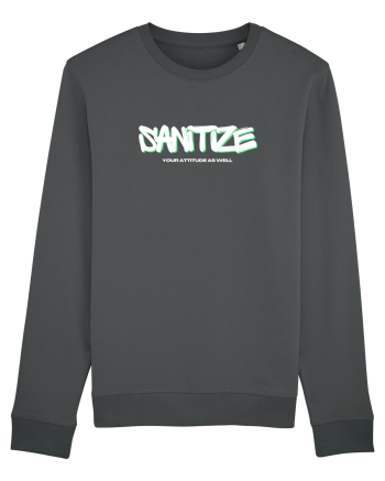 Sanitize Your Attitude As Well Anthracite