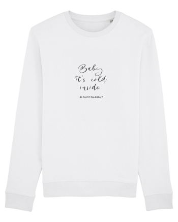 Baby it's cold inside ! White