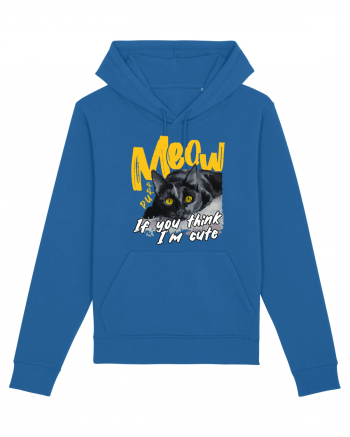 Meow - If you think I'm cute Royal Blue