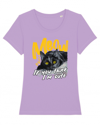 Meow - If you think I'm cute Lavender Dawn