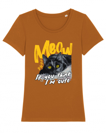 Meow - If you think I'm cute Roasted Orange