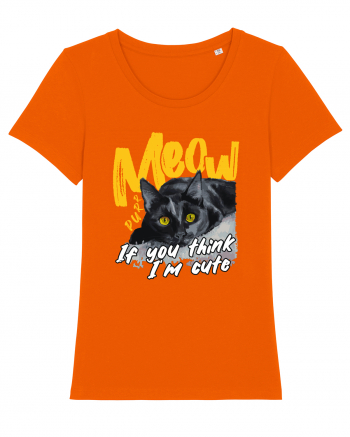 Meow - If you think I'm cute Bright Orange