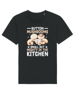 Button mushrooms small but mighty in the kitchen Tricou mânecă scurtă Unisex Rocker