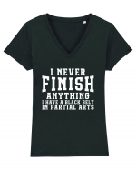 I Never Finish Anything I Have A Black Belt In Partial Arts Tricou mânecă scurtă guler V Damă Evoker