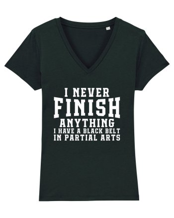 I Never Finish Anything I Have A Black Belt In Partial Arts Black