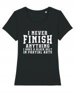 I Never Finish Anything I Have A Black Belt In Partial Arts Tricou mânecă scurtă guler larg fitted Damă Expresser