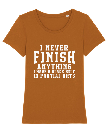 I Never Finish Anything I Have A Black Belt In Partial Arts Roasted Orange