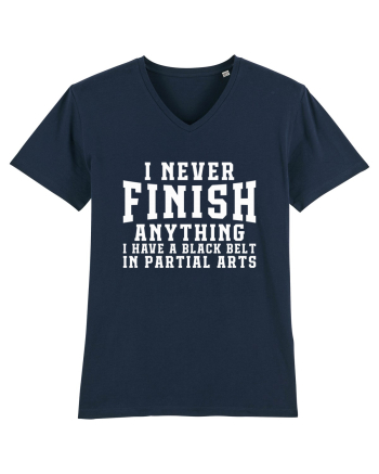 I Never Finish Anything I Have A Black Belt In Partial Arts French Navy