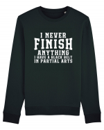 I Never Finish Anything I Have A Black Belt In Partial Arts Bluză mânecă lungă Unisex Rise