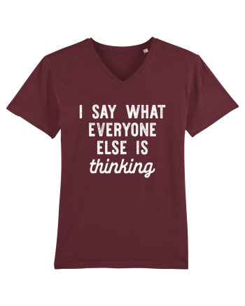 I Say What Everyone Else Is Thinking Burgundy