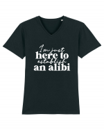 I'm Just Here To Establish An Alibi Tricou mânecă scurtă guler V Bărbat Presenter