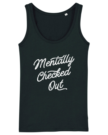 Mentally Checked Out Black