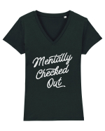 Mentally Checked Out Tricou mânecă scurtă guler V Damă Evoker