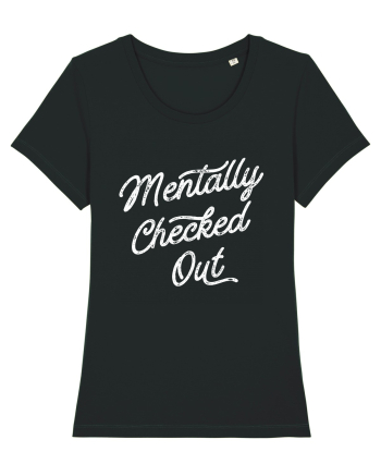 Mentally Checked Out Black