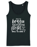 Not To Brag Or Anything, But I Can Forget What I'm Doing While I'm Doing It Maiou Damă Dreamer