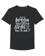 Not To Brag Or Anything, But I Can Forget What I'm Doing While I'm Doing It Tricou mânecă scurtă guler larg Bărbat Skater