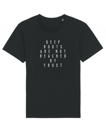 Deep Roots are not Reached by Frost Tricou mânecă scurtă Unisex Rocker