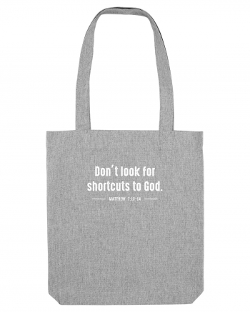 Don't look for shortcuts to God Heather Grey