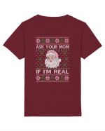 amuzant cu motive de Crăciun - Ask your mom if I am real Tricou mânecă scurtă  Copii Mini Creator