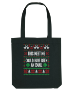 amuzant cu motive de Crăciun - This meeting could have been an email Sacoșă textilă