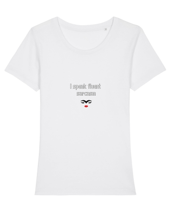 Fluent sarcasm - lady White