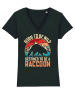 Born to be wild destined to be a raccoon Tricou mânecă scurtă guler V Damă Evoker