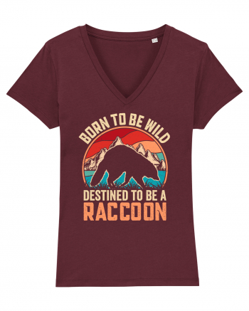 Born to be wild destined to be a raccoon Burgundy