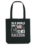 In a world full of cats be a raccoon Sacoșă textilă