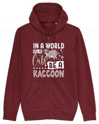 In a world full of cats be a raccoon Burgundy