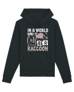 In a world full of cats be a raccoon Hanorac Unisex Drummer