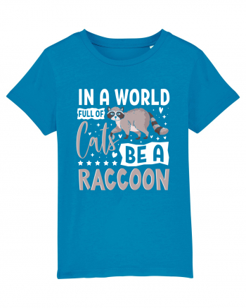 In a world full of cats be a raccoon Azur