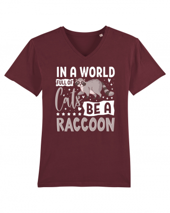 In a world full of cats be a raccoon Burgundy