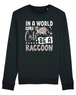 In a world full of cats be a raccoon Bluză mânecă lungă Unisex Rise