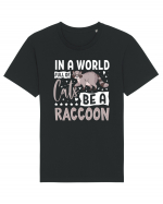 In a world full of cats be a raccoon Tricou mânecă scurtă Unisex Rocker