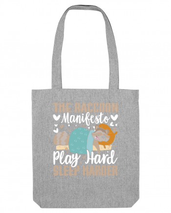 The raccoon manifesto, Play hard, Sleep harder Heather Grey