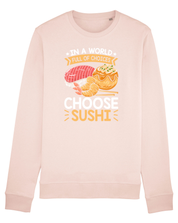 In a world full of choices, choose sushi Candy Pink