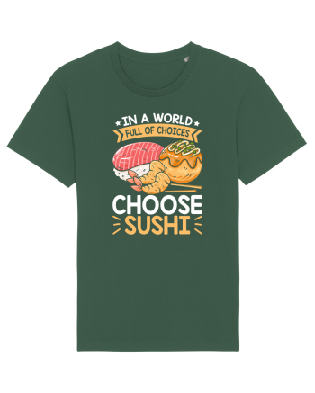 In a world full of choices, choose sushi Bottle Green