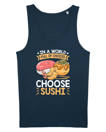 In a world full of choices, choose sushi Navy