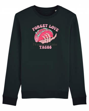 Anti Valentine Day - Forget love fall into tacos Black