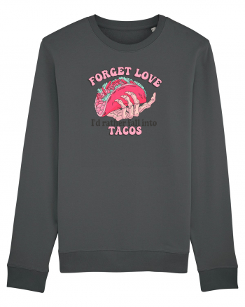 Anti Valentine Day - Forget love fall into tacos Anthracite